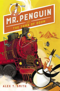 Pdf books search and download Mr. Penguin and the Tomb of Doom 9781682634592