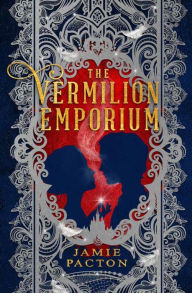 Title: The Vermilion Emporium, Author: Jamie Pacton