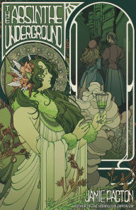 Book downloads pdf format The Absinthe Underground by Jamie Pacton