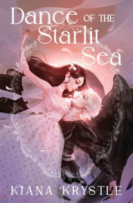 Title: Dance of the Starlit Sea, Author: Kiana Krystle