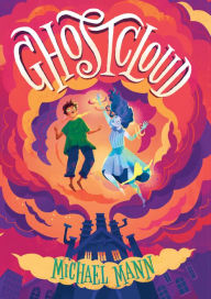 Title: Ghostcloud, Author: Michael Mann