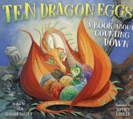 Title: Ten Dragon Eggs: A Book About Counting Down, Author: Lynda Graham-Barber