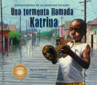Title: Una tormenta llamada Katrina, Author: Myron Uhlberg