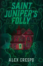 Saint Juniper's Folly