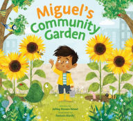 Title: Miguel's Community Garden, Author: JaNay Brown-Wood