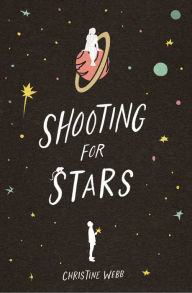 Title: Shooting for Stars, Author: Christine Webb