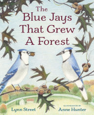 Download english books pdf The Blue Jays That Grew a Forest