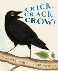Title: Crick, Crack, Crow!, Author: Janet Lord