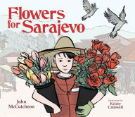 Title: Flowers for Sarajevo, Author: John McCutcheon