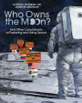 Who Owns the Moon?: And Other Conundrums of Exploring and Using Space