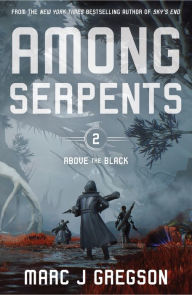 Title: Among Serpents, Author: Marc J Gregson