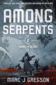 Title: Among Serpents, Author: Marc J Gregson
