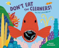 Title: Don't Eat the Cleaners!: Tiny Fish with a Big Job, Author: Susan Stockdale