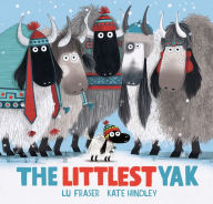 Free text books download pdf The Littlest Yak in English 9781682637555 by Lu Fraser, Kate Hindley