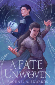 Title: A Fate Unwoven, Author: Rachael A. Edwards