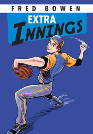 Title: Extra Innings, Author: Fred Bowen