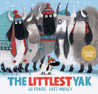Title: The Littlest Yak (B&N Exclusive Edition), Author: Lu Fraser