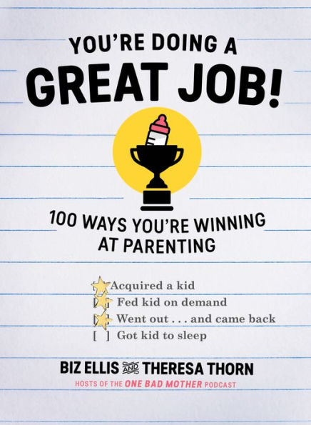 You're Doing a Great Job!: 100 Ways Winning at Parenting