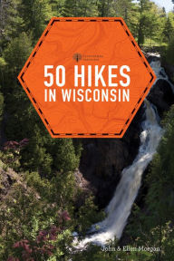 Title: 50 Hikes in Wisconsin, Author: Ellen Morgan