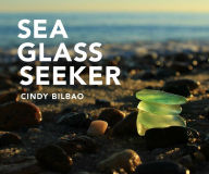 Title: Sea Glass Seeker, Author: Cindy Bilbao