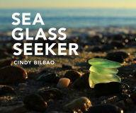 Title: Sea Glass Seeker (Revised and Updated), Author: Cindy Bilbao