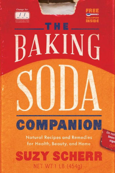 The Baking Soda Companion: Natural Recipes and Remedies for Health, Beauty, and Home