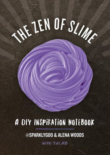 The Zen of Slime: A DIY Inspiration Notebook