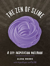 Title: The Zen of Slime: A DIY Inspiration Notebook, Author: Prim Pattanaporn