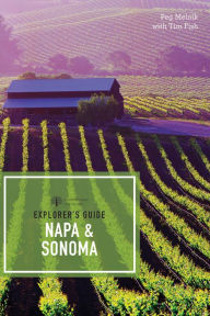 Title: Explorer's Guide Napa & Sonoma (11th Edition) (Explorer's Complete), Author: Peg Melnik