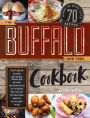 The Buffalo New York Cookbook: 70 Recipes from The Nickel City