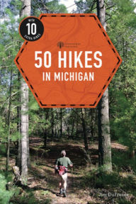 Title: 50 Hikes in Michigan, Author: Jim DuFresne