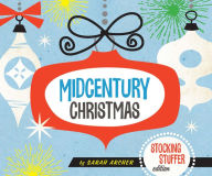 Title: Midcentury Christmas Stocking Stuffer Edition, Author: Sarah Archer