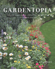 Title: Gardentopia: Design Basics for Creating Beautiful Outdoor Spaces, Author: Jan Johnsen
