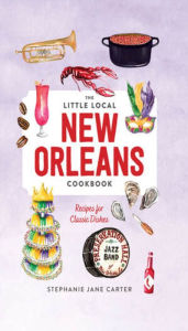 Title: Little Local New Orleans Cookbook, Author: Stephanie Carter