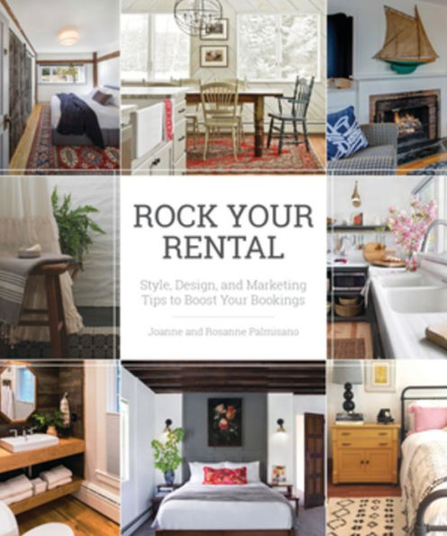 Rock Your Rental: Style, Design, and Marketing Tips to Boost Bookings