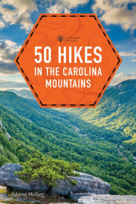 Title: 50 Hikes in the Carolina Mountains, Author: Johnny Molloy
