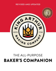 Google book free download The King Arthur Baking Company's All-Purpose Baker's Companion (Revised and Updated) by King Arthur Baking Company