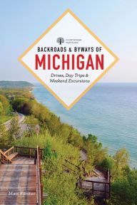 Title: Backroads & Byways of Michigan (Fourth), Author: Matt Forster