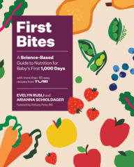 Title: First Bites: A Science-Based Guide to Nutrition for Baby's First 1,000 Days, Author: Evelyn Rusli