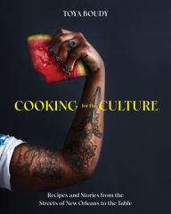 Free downloads ebook for mobile Cooking for the Culture: Recipes and Stories from the New Orleans Streets to the Table 9781682687468  English version by Toya Boudy, Toya Boudy