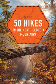 Title: 50 Hikes in the North Georgia Mountains (Fourth), Author: Johnny Molloy