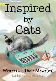Title: Inspired by Cats: Writers and Their Mews(es), Author: Bob Eckstein
