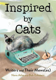 Inspired by Cats: Writers and Their Mews(es)