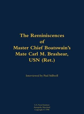 The Reminiscences of Master Chief Boatswain's Mate Carl M. Brashear, USN (Ret.): 1931-2006