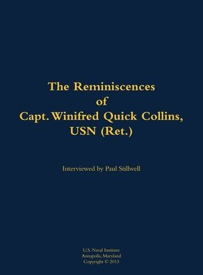 The Reminiscences of Capt. Winifred Quick Collins, USN (Ret.): 1911-1999