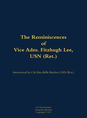 The Reminiscences of Vice Adm. Fitzhugh Lee, USN (Ret.): 1905-1992
