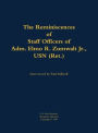 The Reminiscences of Staff Officers of Adm. Elmo R. Zumwalt Jr., USN (Ret.)