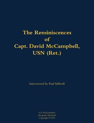The Reminiscences of Capt. David McCampbell, USN (Ret.): 1910-1996
