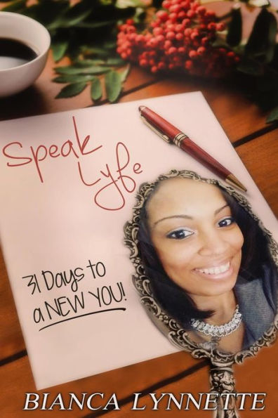 Speak Lyfe: 31 Days to a New You!