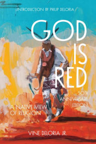 Title: God Is Red: A Native View of Religion, Author: Vine Deloria Jr.